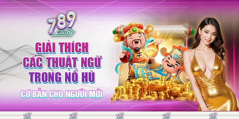 Các thuật ngữ trong nổ hũ