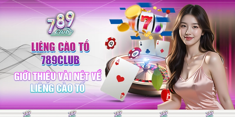 Giới thiệu vài nét về liêng cào tố