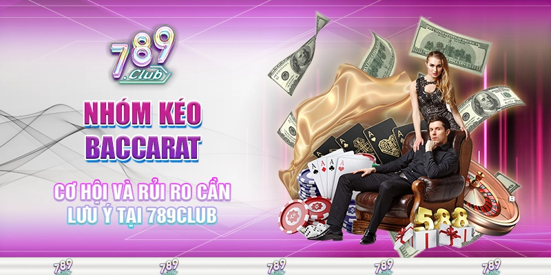 Nhóm kéo baccarat