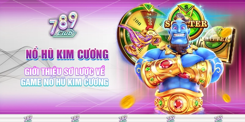 Giới thiệu sơ lược về game nổ hũ kim cương