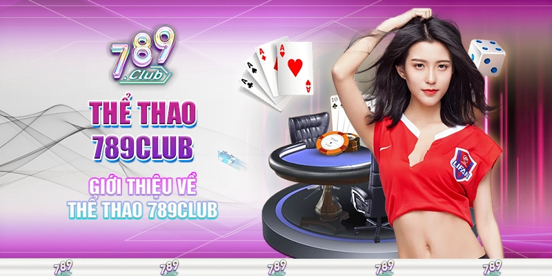 Giới thiệu về thể thao 789club 