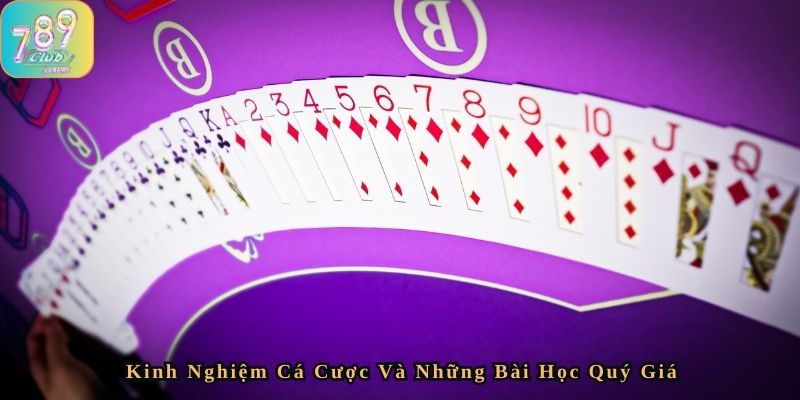 Kinh nghiệm cá cược và những bài học quý giá
