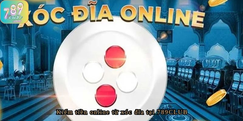 Từ Hào Quang Đến Thử Thách: Hành Trình Kiếm Tiền Thực Tế Tại 789CLUB Với Game Xóc Đĩa