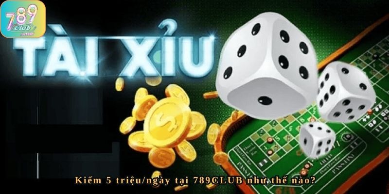 Tôi Đã Kiếm 5 Triệu/Ngày Từ 789CLUB Như Thế Nào? Chia Sẻ Thật 100%!